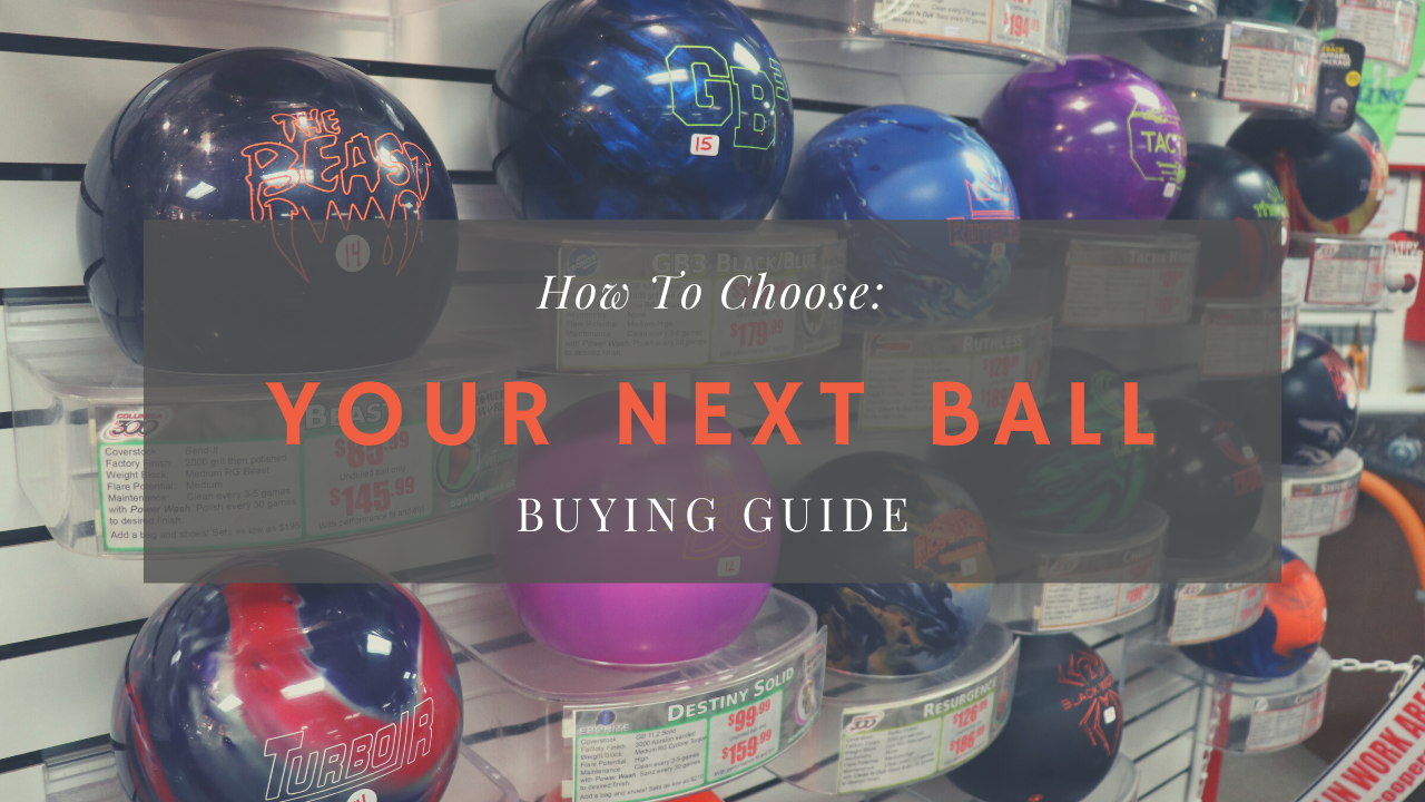 How to Choose: Your Next Bowling Ball