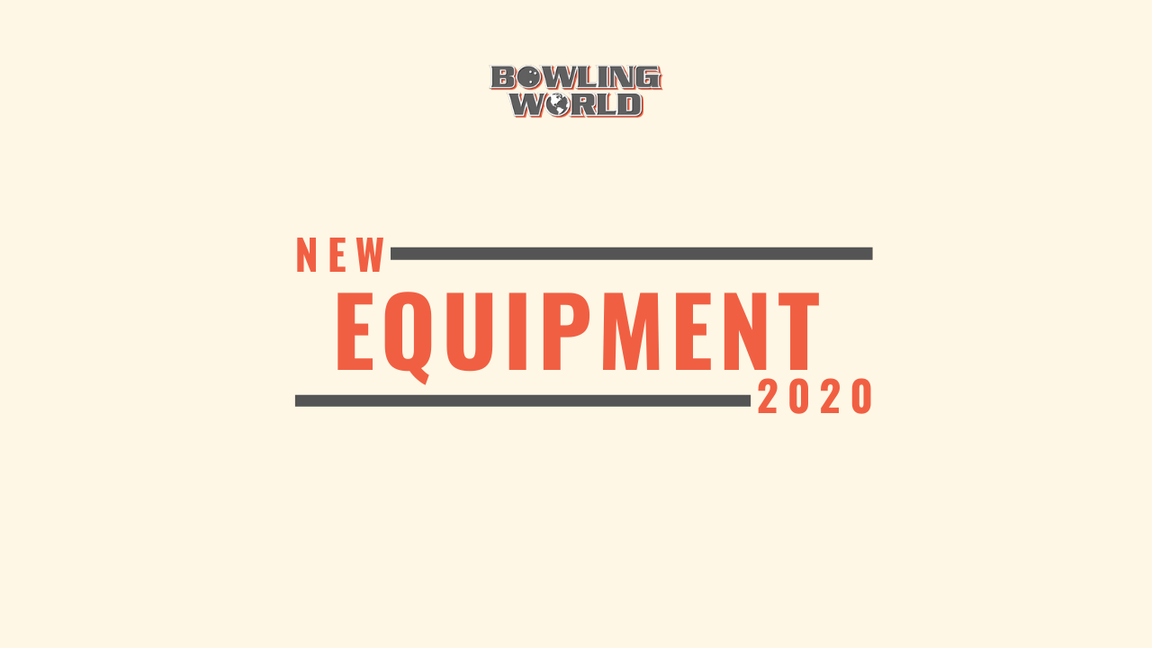 New Equipment for the Summer of 2020 and Bowling's Return