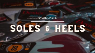 Understanding Soles and Heels