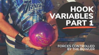 Hook Variables: Part 1 | Forces Controlled by the Bowler