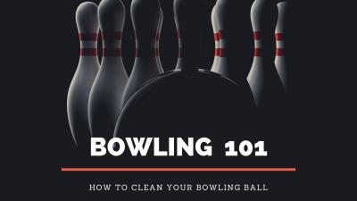 Bowling 101: How to Clean Your Bowling Ball